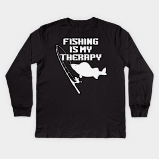 Fishing Is My Therapy - Fisher Kids Long Sleeve T-Shirt